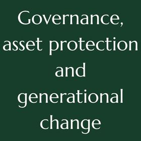 Governance, asset protection and generational change